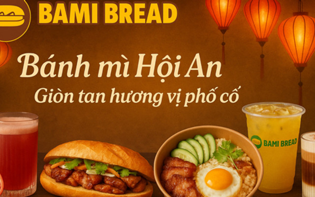 Bami Bread - Bánh Mì Hội An - Cơm Gà Hội An - Lý Thường Kiệt