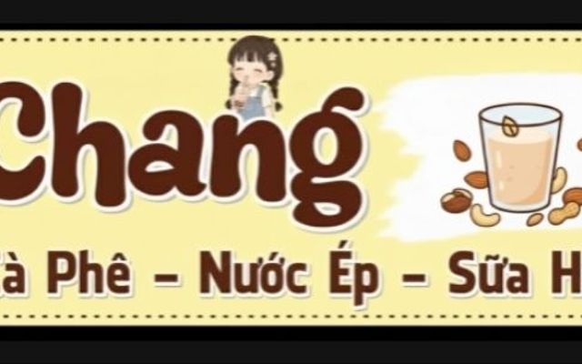 Chang - Cafe, Nước Ép & Sữa Hạt - 16 Hoàng Văn Thụ