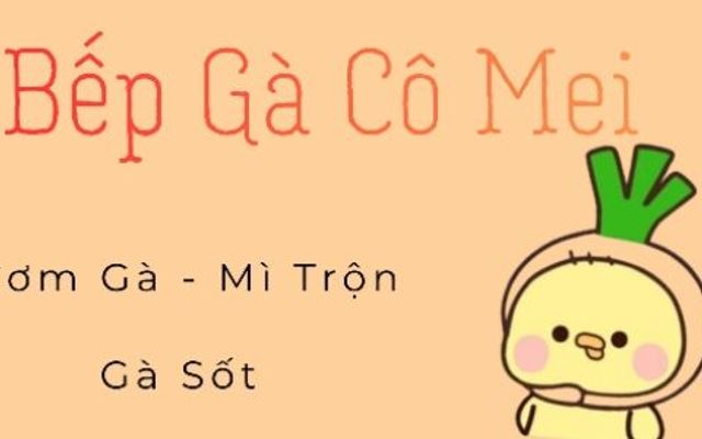 Bếp Gà Cô Meii - Gà Và Cơm Gà - Đinh Tiên Hoàng 