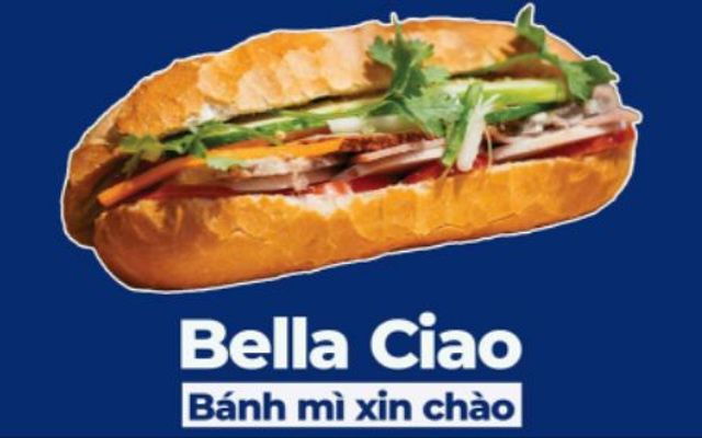 Bella Ciao - Bánh Mì Xin Chào - 508 Cách Mạng Tháng 8
