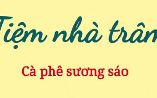 Tiệm Nhà Trâm - Cà Phê, Trà & Cacao - Hồ Văn Leo