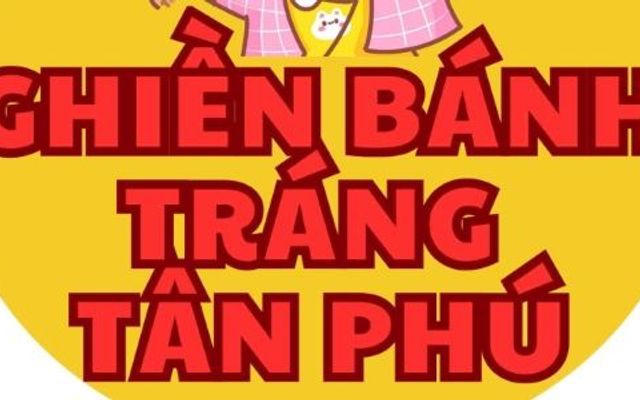 Ghiền Bánh Tráng Tân Phú - Trường Chinh