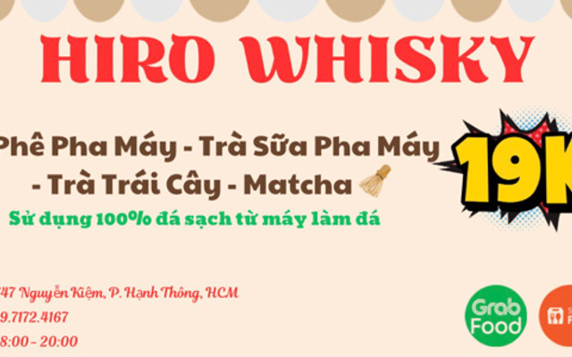 Hiro Whisky - Trà Sữa Trà Hoa, Coffee & Matcha