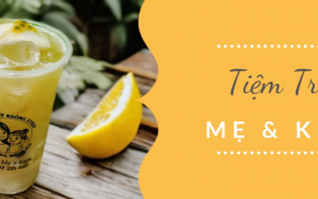 Tiệm Trà Mẹ & Kem - Trà Trái Cây Tươi